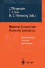 Microbial Extracellular Polymeric Substances : Characterization, Structure and Function - eBook