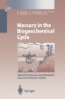Mercury in the Biogeochemical Cycle : Natural Environments and Hydroelectric Reservoirs of Northern Quebec (Canada) - eBook