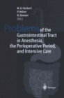 Problems of the Gastrointestinal Tract in Anesthesia, the Perioperative Period, and Intensive Care : International Symposium in Wurzburg, Germany, 1-3 October 1998 - eBook