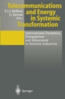 Telecommunications and Energy in Systemic Transformation : International Dynamics, Deregulation and Adjustment in Network Industries - eBook