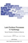 Land Surface Processes in Hydrology : Trials and Tribulations of Modeling and Measuring - eBook