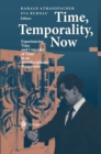 Time, Temporality, Now : Experiencing Time and Concepts of Time in an Interdisciplinary Perspective - eBook