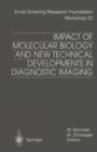Impact of Molecular Biology and New Technical Developments in Diagnostic Imaging - eBook