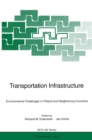 Transportation Infrastructure : Environmental Challenges in Poland and Neighboring Countries - eBook