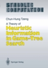 A Theory of Heuristic Information in Game-Tree Search - eBook