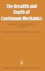 The Breadth and Depth of Continuum Mechanics : A Collection of Papers Dedicated to J.L. Ericksen on His Sixtieth Birthday - eBook