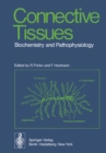 Connective Tissues : Biochemistry and Pathophysiology - eBook