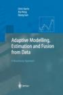 Adaptive Modelling, Estimation and Fusion from Data : A Neurofuzzy Approach - Book