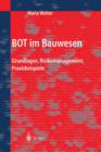 Bot Im Bauwesen : Grundlagen, Risikomanagement, Praxisbeispiele - Book