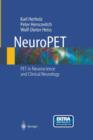 NeuroPET : Positron Emission Tomography in Neuroscience and Clinical Neurology - Book