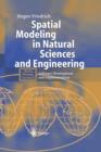 Spatial Modeling in Natural Sciences and Engineering : Software Development and Implementation - Book