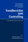Trendberichte Zum Controlling : Festschrift Fur Heinz Lothar Grob - Book