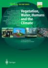 Vegetation, Water, Humans and the Climate : A New Perspective on an Interactive System - Book