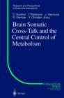 Brain Somatic Cross-Talk and the Central Control of Metabolism - Book