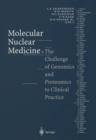 Molecular Nuclear Medicine : The Challenge of Genomics and Proteomics to Clinical Practice - Book