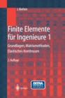 Finite Elemente Fur Ingenieure 1 : Grundlagen, Matrixmethoden, Elastisches Kontinuum - Book