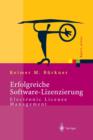 Erfolgreiche Software-Lizenzierung : Electronic License Management - Von Der Auswahl Bis Zur Installation - Book