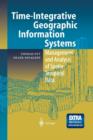 Time-Integrative Geographic Information Systems : Management and Analysis of Spatio-Temporal Data - Book