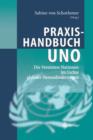 Praxishandbuch Uno : Die Vereinten Nationen Im Lichte Globaler Herausforderungen - Book