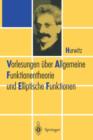 Vorlesungen UEber Allgemeine Funktionen-Theorie Und Elliptische Funktionen - Book
