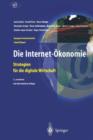 Die Internet-OEkonomie : Strategien Fur Die Digitale Wirtschaft - Book