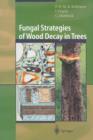 Fungal Strategies of Wood Decay in Trees - Book