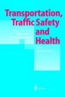 Transportation, Traffic Safety and Health - Man and Machine : Second International Conference, Brussels, Belgium, 1996 - Book
