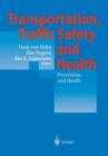 Transportation, Traffic Safety and Health - Prevention and Health : Third International Conference, Washington, U.S.A, 1997 - Book