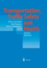 Transportation, Traffic Safety and Health - Human Behavior : Fourth International Conference, Tokyo, Japan, 1998 - Book