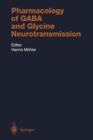Pharmacology of GABA and Glycine Neurotransmission - Book