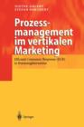 Prozessmanagement Im Vertikalen Marketing : Efficient Consumer Response (Ecr) in Konsumguternetzen - Book
