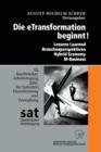 Die Etransformation Beginnt! : Lessons Learned - Branchenperspektiven Hybrid Economy - M-Business - Book