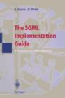 The SGML Implementation Guide : A Blueprint for SGML Migration - Book