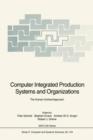 Computer Integrated Production Systems and Organizations - Book