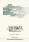 Parallel Computing on Distributed Memory Multiprocessors - Book