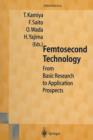 Femtosecond Technology : From Basic Research to Application Prospects - Book