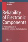 Reliability of Electronic Components : A Practical Guide to Electronic Systems Manufacturing - Book