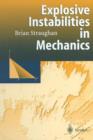 Explosive Instabilities in Mechanics - Book