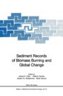 Sediment Records of Biomass Burning and Global Change - Book
