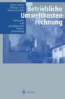 Betriebliche Umweltkostenrechnung : Methoden Und Praxisgerechte Weiterentwicklung - Book