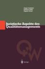 Juristische Aspekte Des Qualitatsmanagements - Book