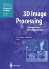 3D Image Processing : Techniques and Clinical Applications - Book