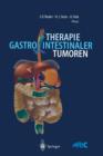 Therapie gastrointestinaler Tumoren : Prinzipien der Chirurgischen Klinik und Poliklinik der Technischen Universitat Munchen - Book