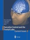 Executive Control and the Frontal Lobe: Current Issues - Book