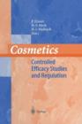 Cosmetics : Controlled Efficacy Studies and Regulation - Book