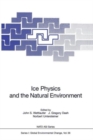Ice Physics and the Natural Environment - Book