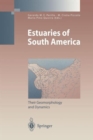 Estuaries of South America : Their Geomorphology and Dynamics - Book