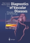 Diagnostics of Vascular Diseases : Principles and Technology - Book