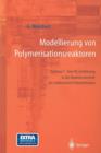 Modellierung Von Polymerisationsreaktoren : Polyreace - Eine Pc-Einfuhrung in Die Reaktionstechnik Der Radikalischen Polymerisation - Book