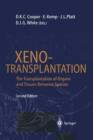 Xenotransplantation : The Transplantation of Organs and Tissues Between Species - Book